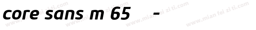 core sans m 65英文字体字体转换